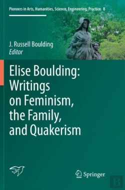 Bertrand.pt - Elise Boulding: Writings On Feminism, The Family And Quakerism