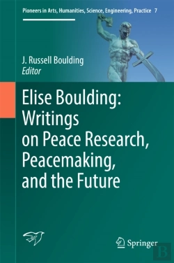 Bertrand.pt - Elise Boulding: Writings On Peace Research, Peacemaking, And The Future