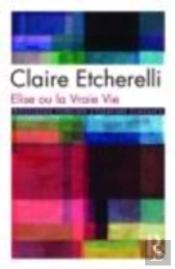 Elise Ou La Vraie Vie