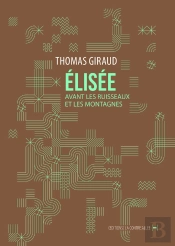 Elisée, Avant Les Ruisseaux Et Les Montagnes
