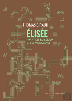 Bertrand.pt - Elisée, Avant Les Ruisseaux Et Les Montagnes
