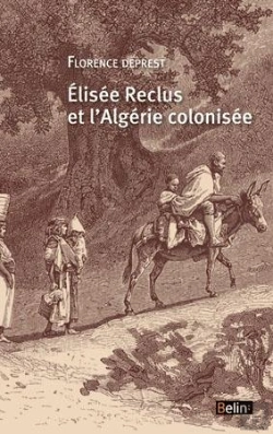 Bertrand.pt - Elisée Reclus Et L'Algérie Colonisée