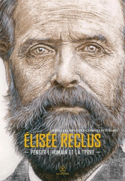 Bertrand.pt - Elisée Reclus : Penser L'Humain Et La Terre