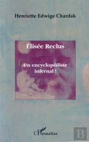 Élisée Reclus, Un Encyclopédiste Infernal !