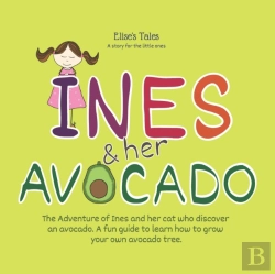 Bertrand.pt - Elise'S Tales - A Story For The Little Ones - Ines And Her Avocado