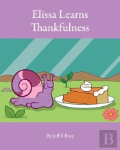 Elissa Learns Thankfulness: Elissa The C