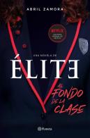 Élite: Al Fondo De La Clase
