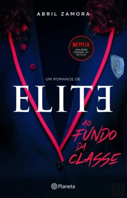 Bertrand.pt - Elite: Ao Fundo Da Classe