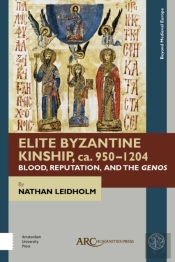 Elite Byzantine Kinship, Ca. 950-1204