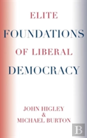 Elite Foundations Of Liberal Democracy