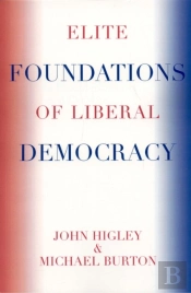 Elite Foundations Of Liberal Democracy
