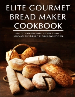 Bertrand.pt - Elite Gourmet Bread Maker Cookbook