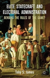 Elite Statecraft And Election Administration