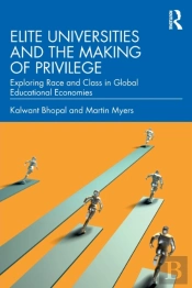 Elite Universities And The Making Of Privilege