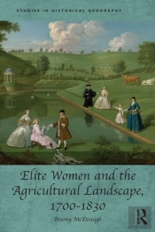Elite Women And The Agricultural Landscape, 1700-1830