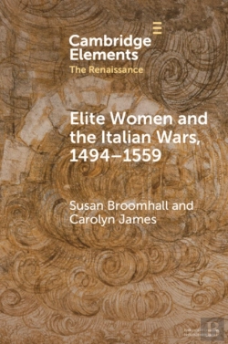 Bertrand.pt - Elite Women And The Italian Wars, 1494â€“1559
