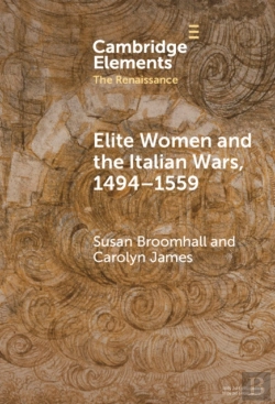 Bertrand.pt - Elite Women And The Italian Wars, 1494â€“1559