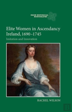 Bertrand.pt - Elite Women In Ascendancy Ireland, 1690-1745