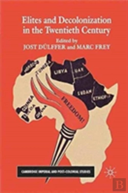 Bertrand.pt - Elites And Decolonization In The Twentieth Century