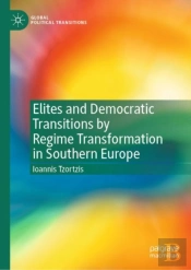 Elites And Democratic Transitions By Regime Transformation In Southern Europe