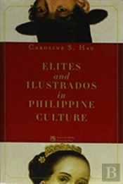 Elites And Ilustrados In Philippine Culture