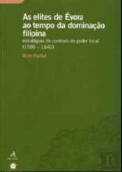 Elites de Évora ao Tempo a Dominação Filipina 1580-1640