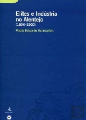 Elites e Indústria no Alentejo