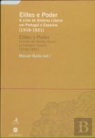 Elites e Poder - A Crise do Sistema Liberal em Portugal e Espanha (1918-1931)