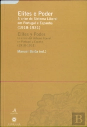 Elites e Poder - A Crise do Sistema Liberal em Portugal e Espanha (1918-1931)
