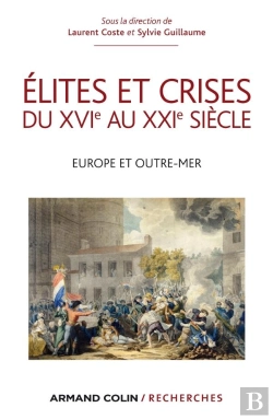 Bertrand.pt - Elites Et Crises Du Xvie Au Xxie Siecle