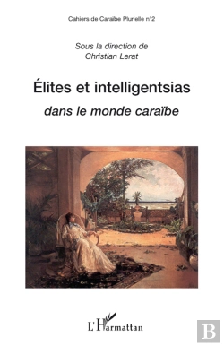 Bertrand.pt - Élites Et Intelligentsias Dans Le Monde Caraïbe