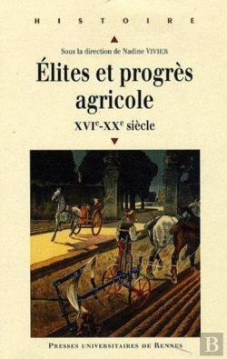 Bertrand.pt - Élites Et Progrès Agricole ; Xvie-Xxe Siècle
