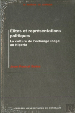 Bertrand.pt - Élites Et Représentations Politiques : La Culture De L'Échange Inégal Au Nigeria