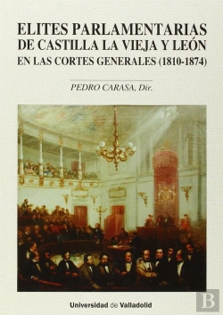 Bertrand.pt - Élites Parlamentarias De Castilla La Vieja Y León En Las Cortes Generales (1810-1874) (Contiene Cd)