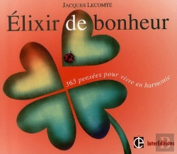 Bertrand.pt - Elixir De Bonheur ; 365 Pensees Pour Vivre En Harmonie