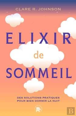 Bertrand.pt - Elixir De Sommeil : Des Solutions Pratiques Pour Bien Dormir La Nuit