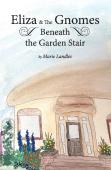 Eliza And The Gnomes Beneath The Garden Stair