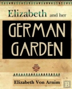 Bertrand.pt - Elizabeth And Her German Garden (1898)