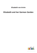 Elizabeth And Her German Garden