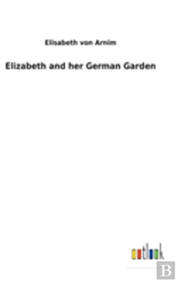 Bertrand.pt - Elizabeth And Her German Garden