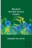 Elizabeth And Her German Garden