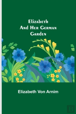 Bertrand.pt - Elizabeth And Her German Garden