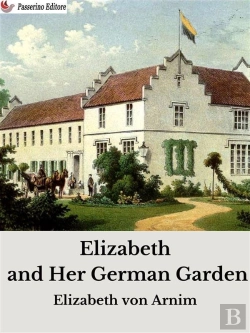 Bertrand.pt - Elizabeth And Her German Garden