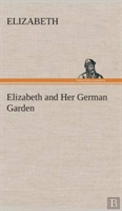 Bertrand.pt - Elizabeth And Her German Garden
