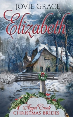 Bertrand.pt - Elizabeth (Angel Creek Christmas Brides Book 8)