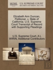 Elizabeth Ann Duncan, Petitioner, V. State Of California. U.S. Supreme Court Transcript Of Record With Supporting Pleadings