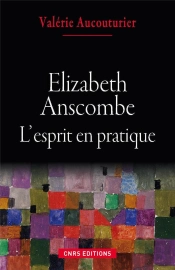 Elizabeth Anscombe ; L'Esprit En Pratique
