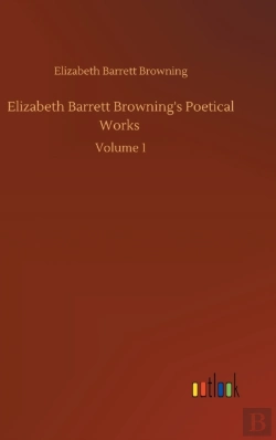 Bertrand.pt - Elizabeth Barrett Browning'S Poetical Wo