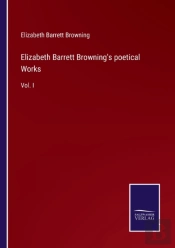 Elizabeth Barrett Browning'S Poetical Works