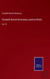 Elizabeth Barrett Browning'S Poetical Works
